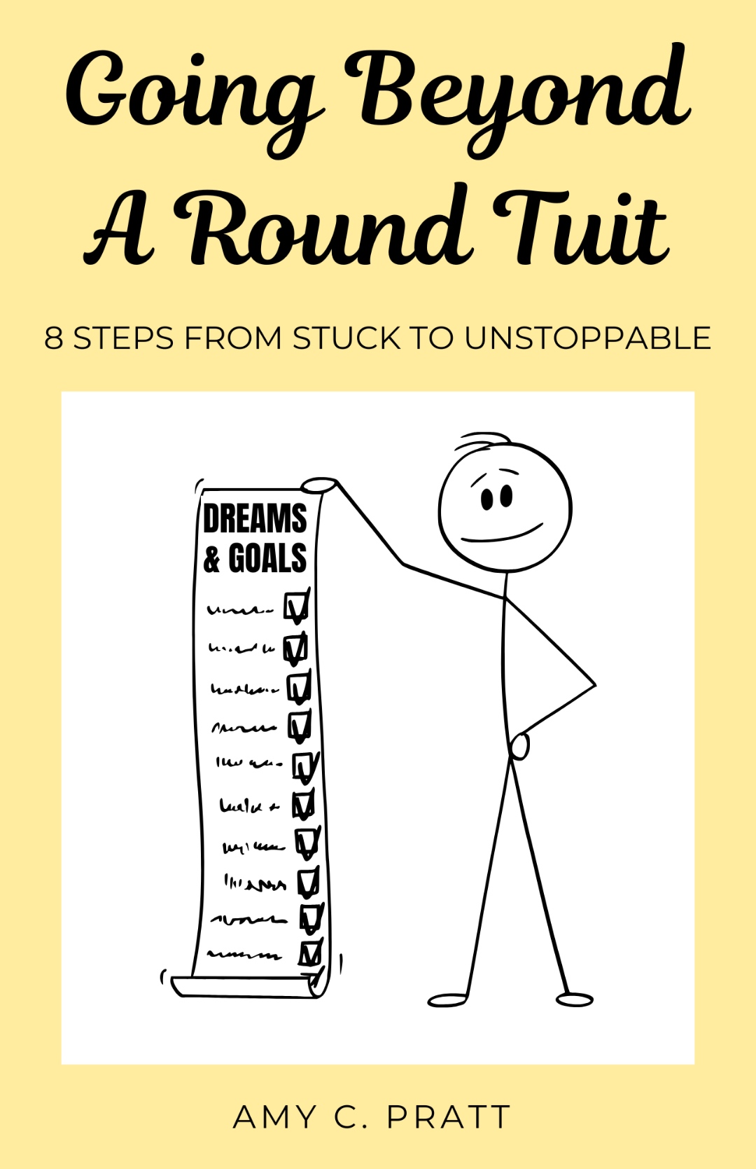 Going Beyond a Round Tuit — book by Amy C. Pratt